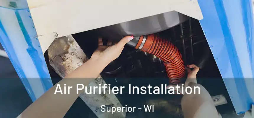  Air Purifier Installation Superior - WI