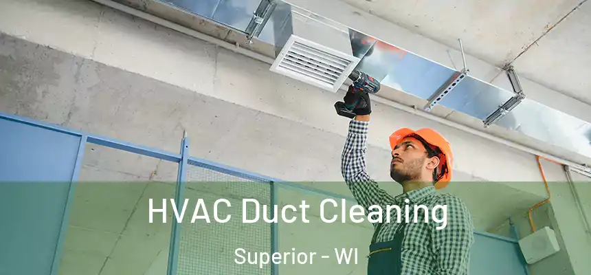  HVAC Duct Cleaning Superior - WI
