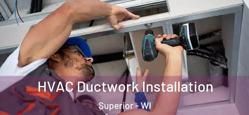  HVAC Ductwork Installation Superior - WI