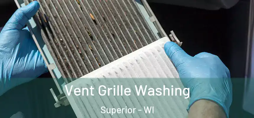  Vent Grille Washing Superior - WI